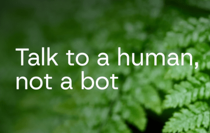 Talk to a human, not a bot